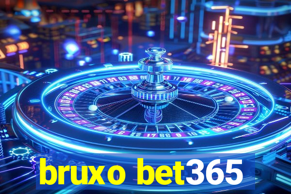 bruxo bet365