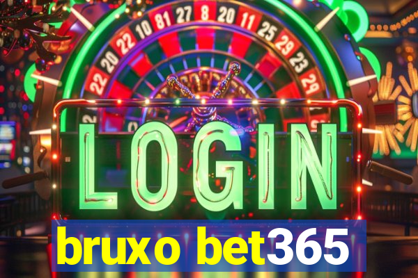 bruxo bet365