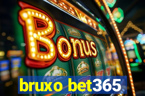 bruxo bet365