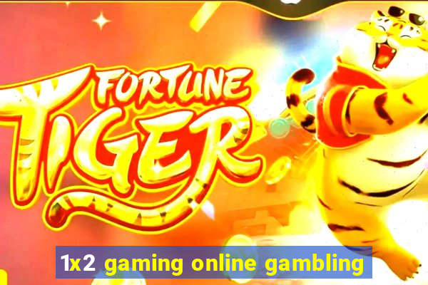 1x2 gaming online gambling