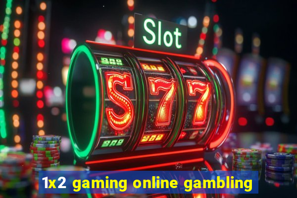 1x2 gaming online gambling