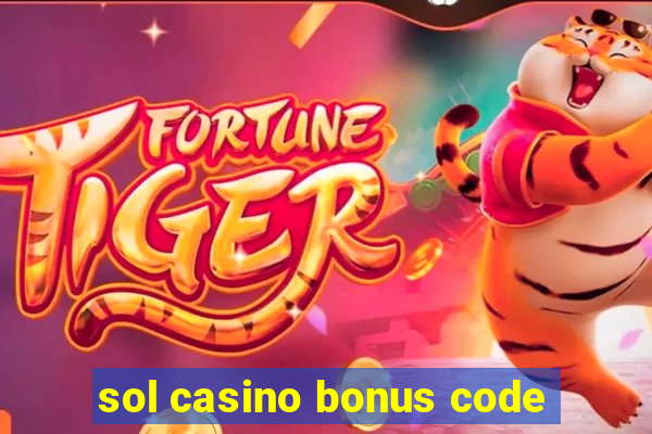 sol casino bonus code