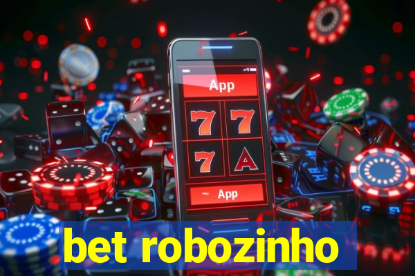 bet robozinho