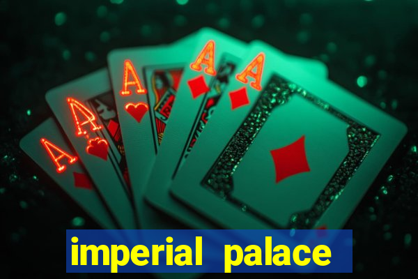 imperial palace hotel & casino