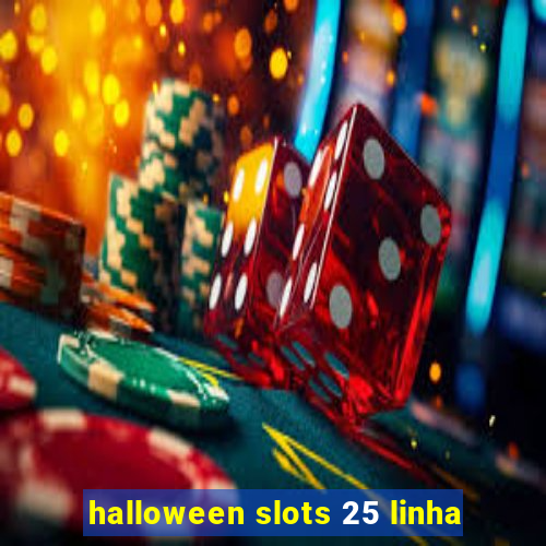 halloween slots 25 linha