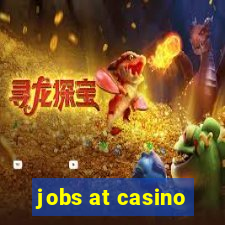 jobs at casino