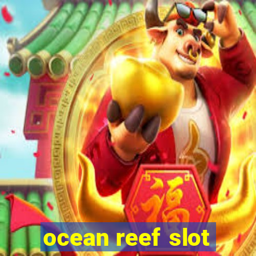 ocean reef slot