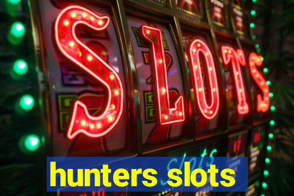 hunters slots