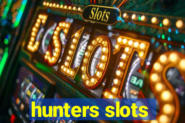 hunters slots