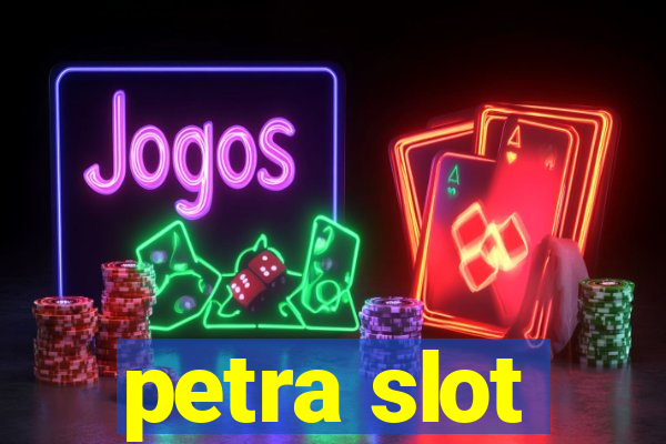 petra slot