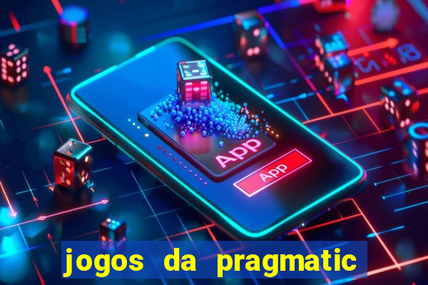 jogos da pragmatic que mais pagam