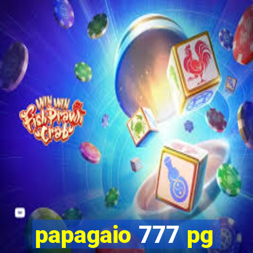 papagaio 777 pg