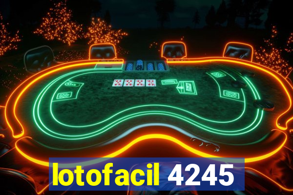 lotofacil 4245