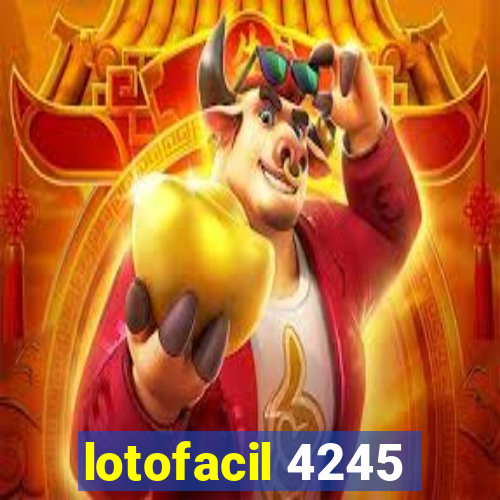 lotofacil 4245