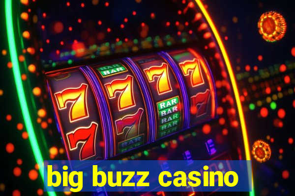 big buzz casino