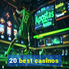 20 best casinos