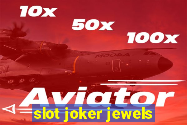 slot joker jewels