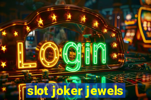 slot joker jewels