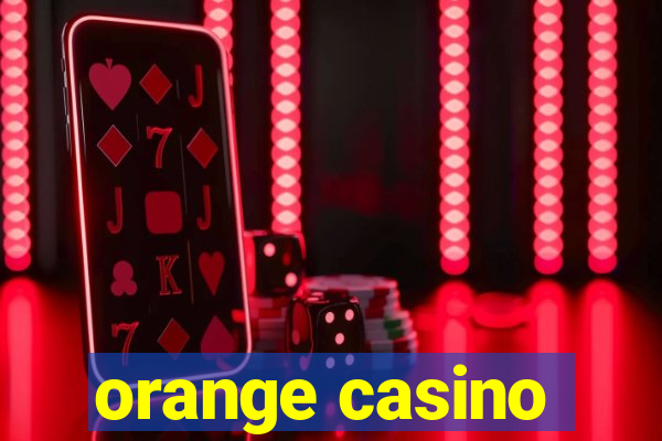 orange casino