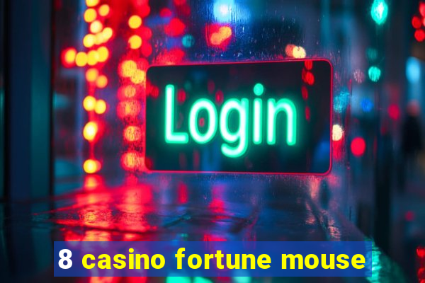 8 casino fortune mouse