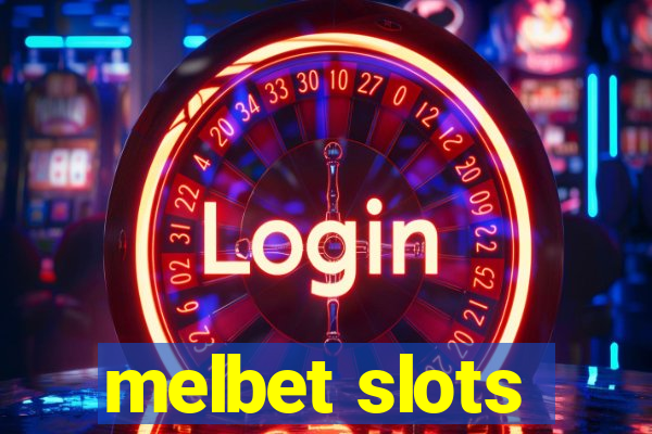 melbet slots