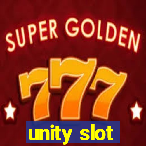 unity slot