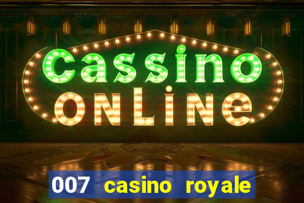 007 casino royale jogo online