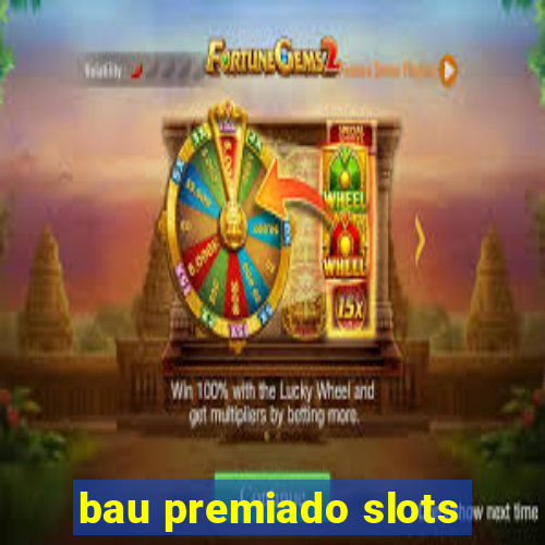 bau premiado slots