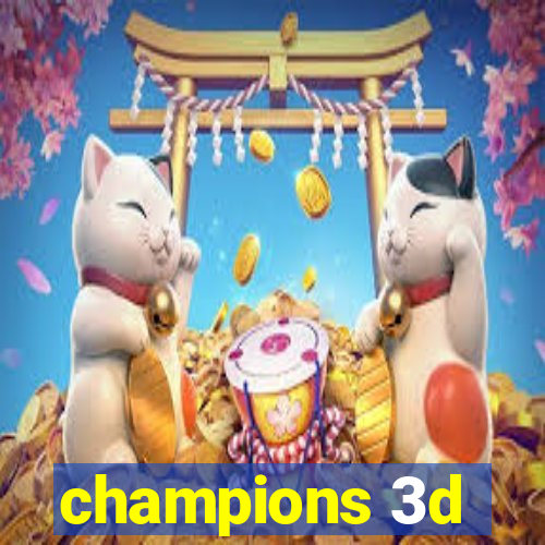 champions 3d