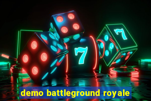 demo battleground royale