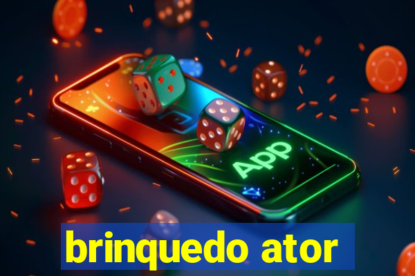 brinquedo ator