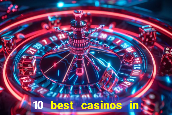 10 best casinos in las vegas