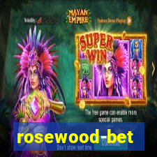 rosewood-bet