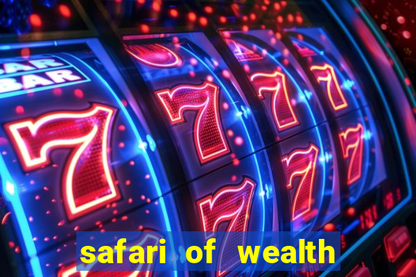 safari of wealth slot free play