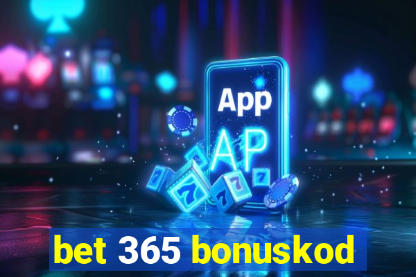 bet 365 bonuskod