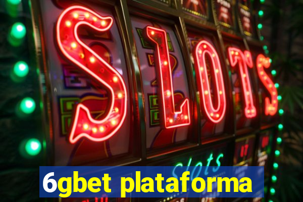 6gbet plataforma