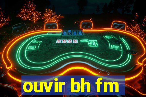 ouvir bh fm