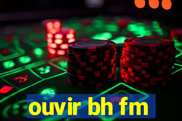 ouvir bh fm