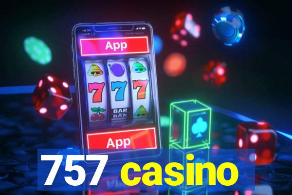 757 casino