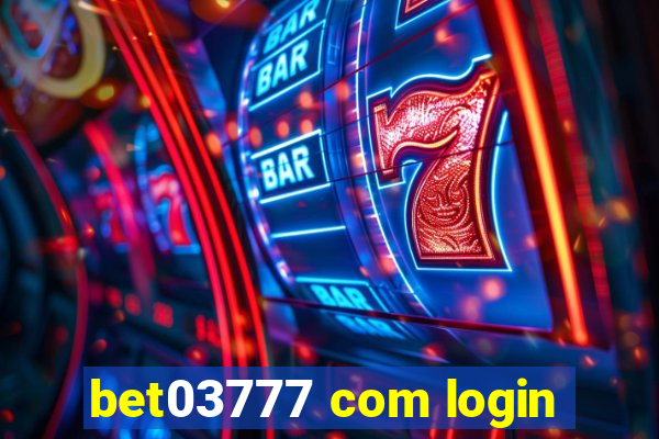 bet03777 com login