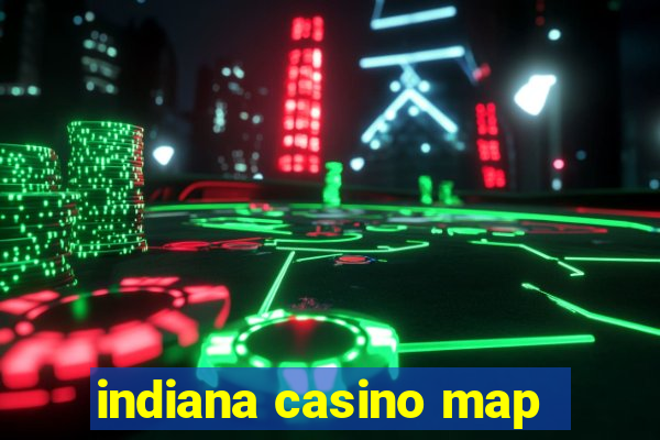 indiana casino map