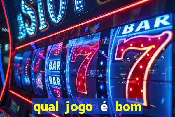 qual jogo é bom para ganhar dinheiro