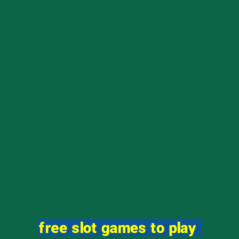 free slot games to play