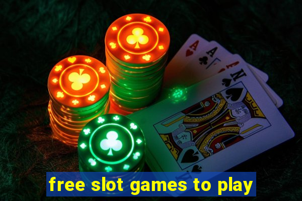 free slot games to play