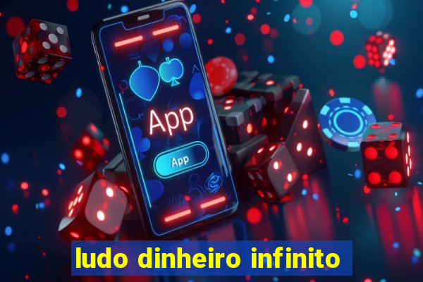 ludo dinheiro infinito