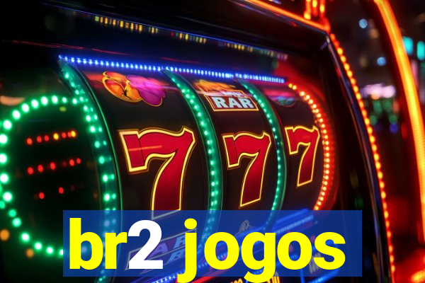 br2 jogos