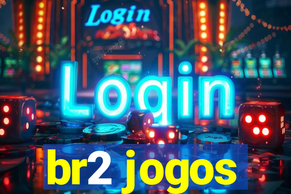 br2 jogos