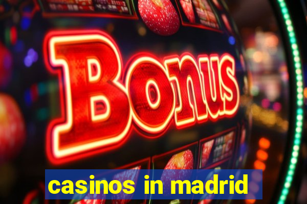 casinos in madrid