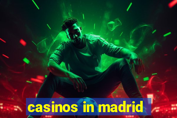 casinos in madrid