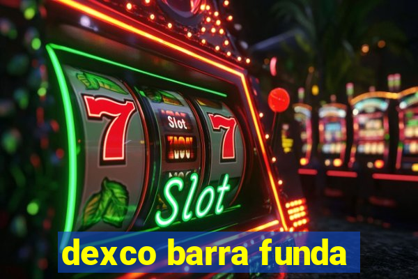 dexco barra funda